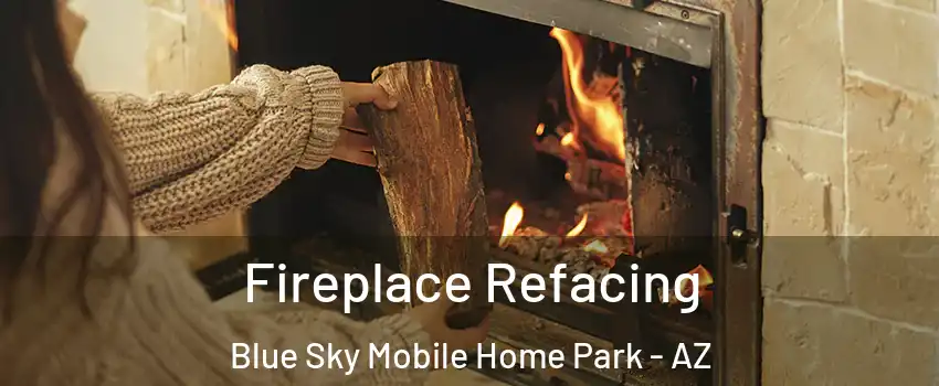 Fireplace Refacing Blue Sky Mobile Home Park - AZ