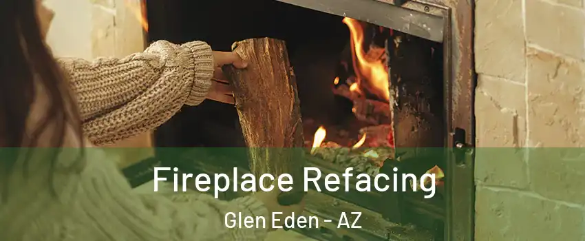 Fireplace Refacing Glen Eden - AZ