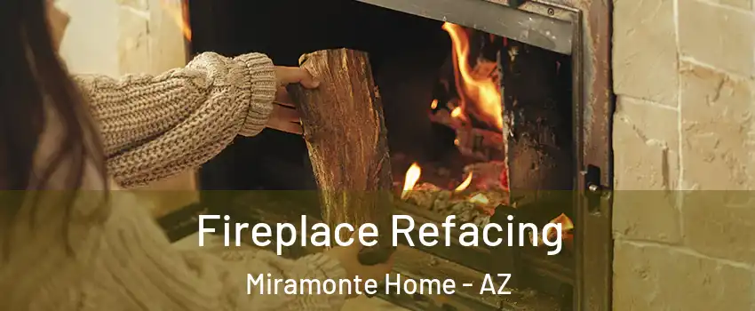 Fireplace Refacing Miramonte Home - AZ