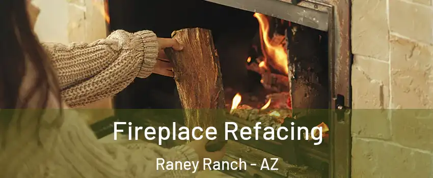 Fireplace Refacing Raney Ranch - AZ