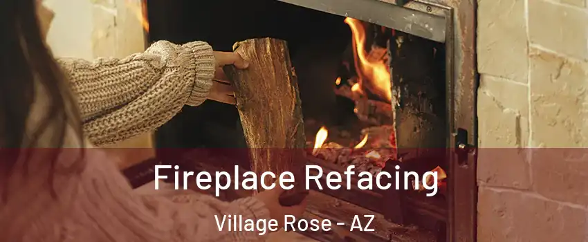 Fireplace Refacing Village Rose - AZ