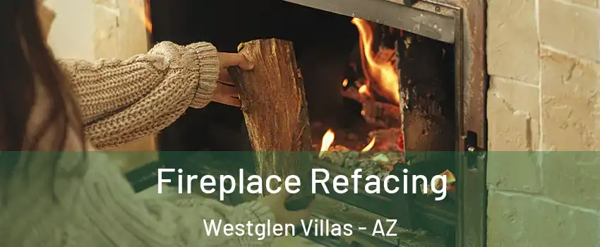 Fireplace Refacing Westglen Villas - AZ