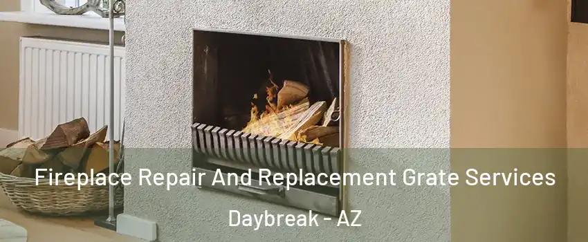 Fireplace Repair And Replacement Grate Services Daybreak - AZ
