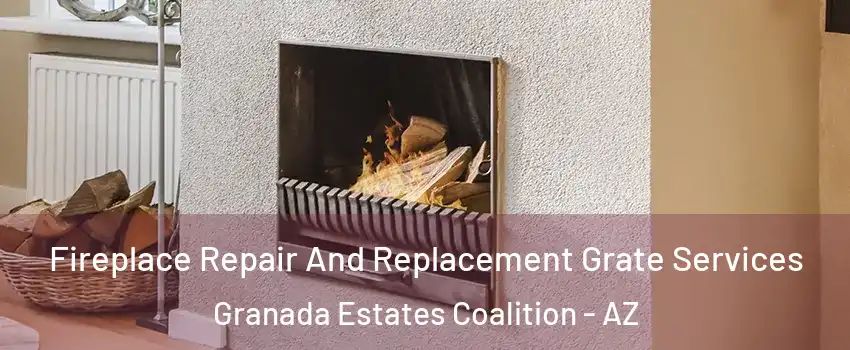 Fireplace Repair And Replacement Grate Services Granada Estates Coalition - AZ