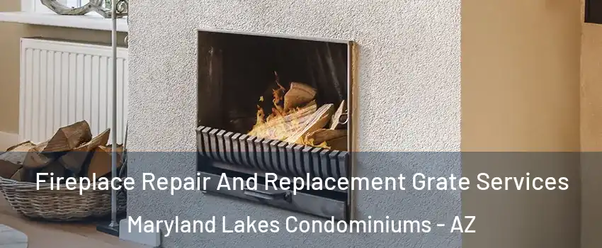 Fireplace Repair And Replacement Grate Services Maryland Lakes Condominiums - AZ