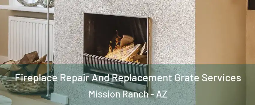 Fireplace Repair And Replacement Grate Services Mission Ranch - AZ