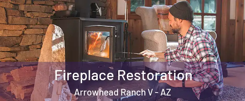 Fireplace Restoration Arrowhead Ranch V - AZ