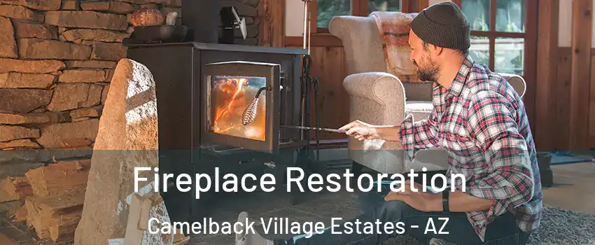 Fireplace Restoration Camelback Village Estates - AZ