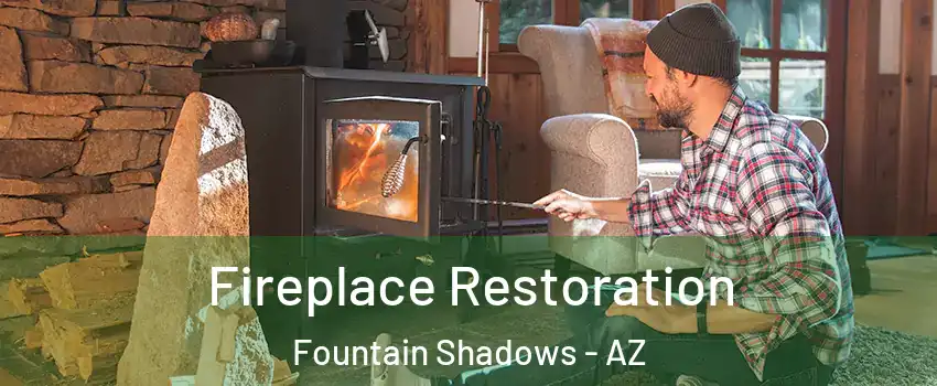 Fireplace Restoration Fountain Shadows - AZ