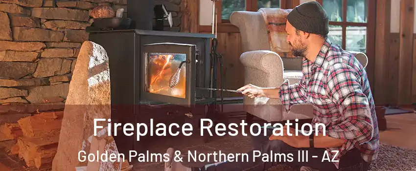 Fireplace Restoration Golden Palms & Northern Palms III - AZ
