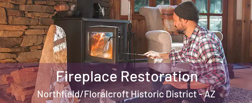 Fireplace Restoration Northfield/Floralcroft Historic District - AZ
