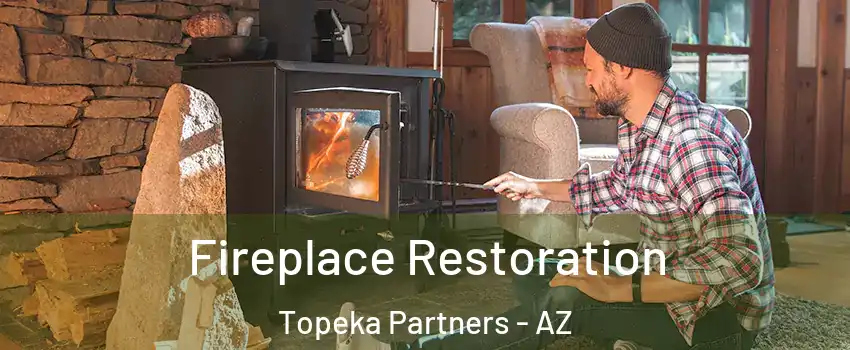 Fireplace Restoration Topeka Partners - AZ