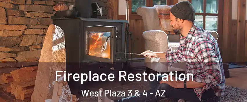 Fireplace Restoration West Plaza 3 & 4 - AZ