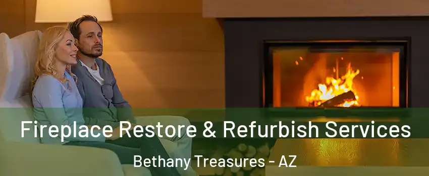 Fireplace Restore & Refurbish Services Bethany Treasures - AZ