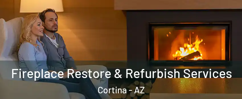 Fireplace Restore & Refurbish Services Cortina - AZ