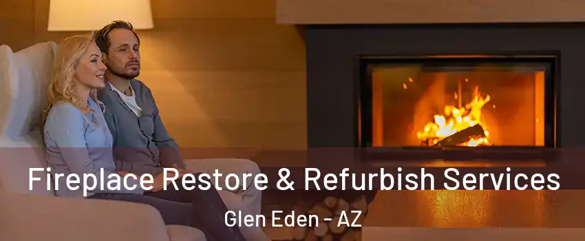 Fireplace Restore & Refurbish Services Glen Eden - AZ