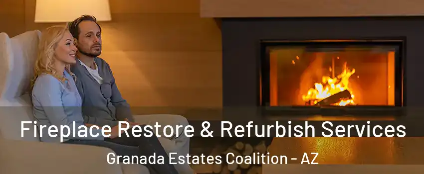 Fireplace Restore & Refurbish Services Granada Estates Coalition - AZ
