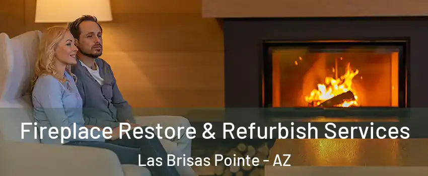Fireplace Restore & Refurbish Services Las Brisas Pointe - AZ