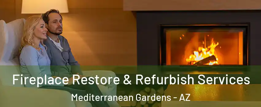 Fireplace Restore & Refurbish Services Mediterranean Gardens - AZ