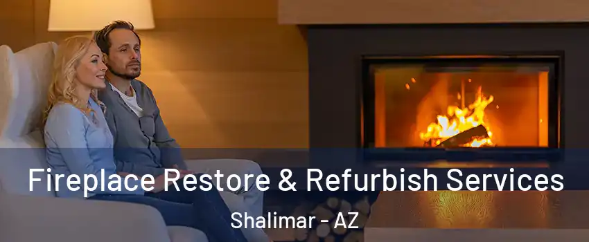 Fireplace Restore & Refurbish Services Shalimar - AZ