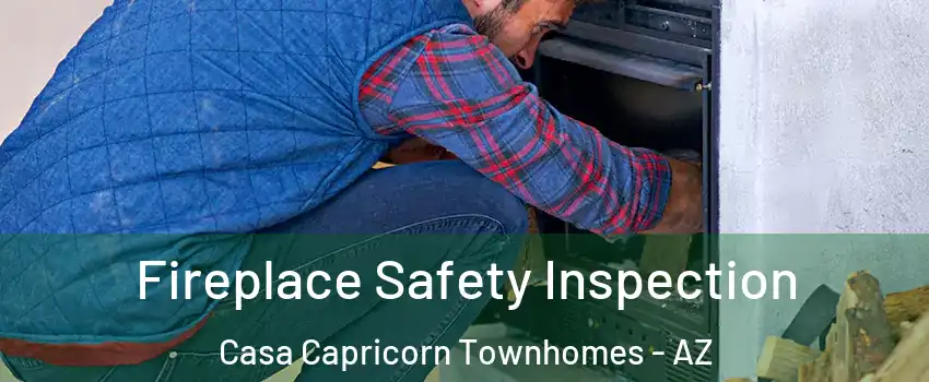 Fireplace Safety Inspection Casa Capricorn Townhomes - AZ