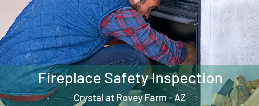 Fireplace Safety Inspection Crystal at Rovey Farm - AZ