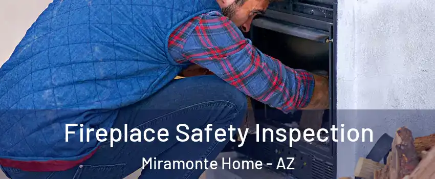 Fireplace Safety Inspection Miramonte Home - AZ