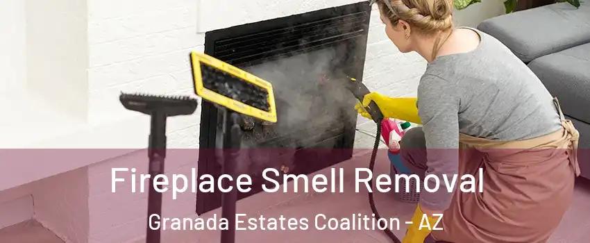Fireplace Smell Removal Granada Estates Coalition - AZ