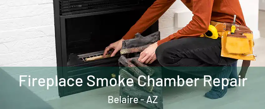 Fireplace Smoke Chamber Repair Belaire - AZ