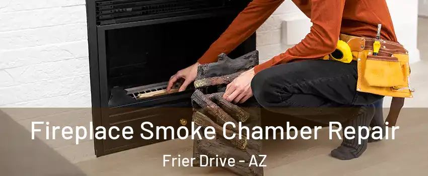 Fireplace Smoke Chamber Repair Frier Drive - AZ