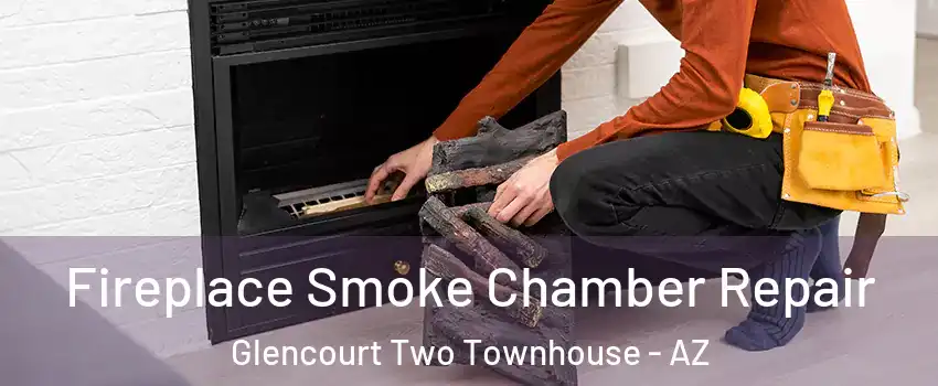 Fireplace Smoke Chamber Repair Glencourt Two Townhouse - AZ