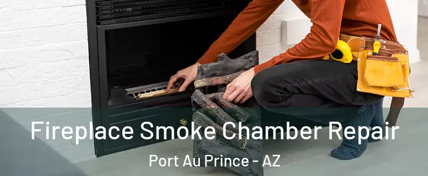 Fireplace Smoke Chamber Repair Port Au Prince - AZ