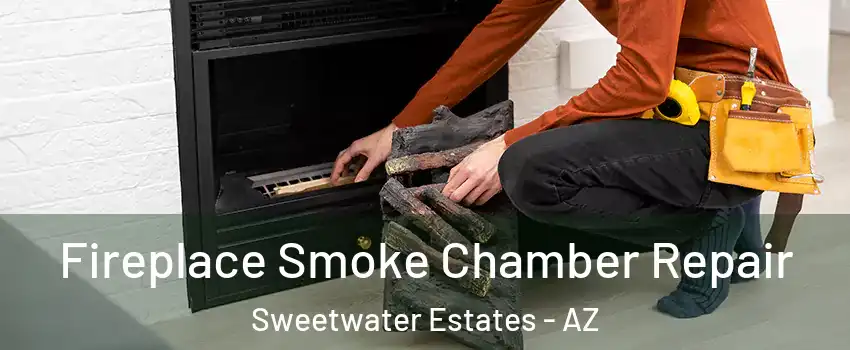 Fireplace Smoke Chamber Repair Sweetwater Estates - AZ