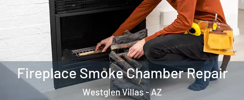 Fireplace Smoke Chamber Repair Westglen Villas - AZ