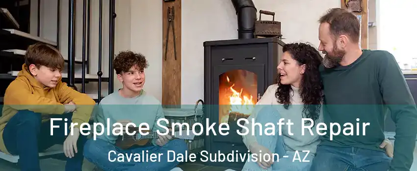 Fireplace Smoke Shaft Repair Cavalier Dale Subdivision - AZ