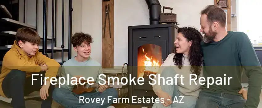 Fireplace Smoke Shaft Repair Rovey Farm Estates - AZ