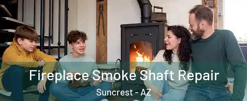 Fireplace Smoke Shaft Repair Suncrest - AZ