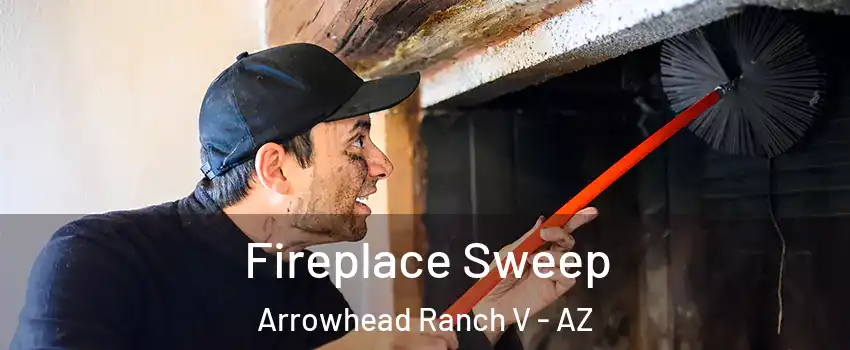 Fireplace Sweep Arrowhead Ranch V - AZ