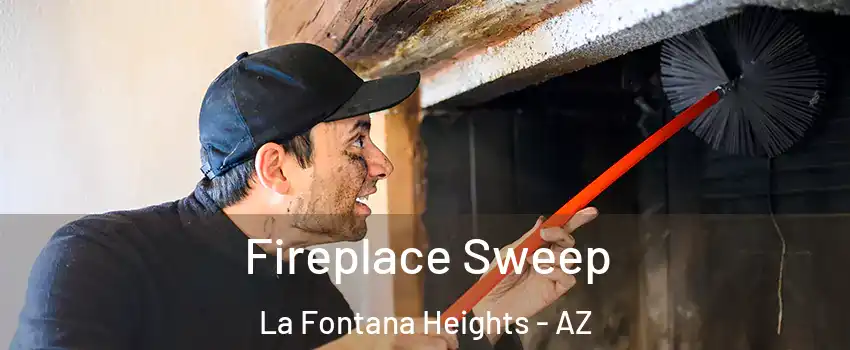 Fireplace Sweep La Fontana Heights - AZ