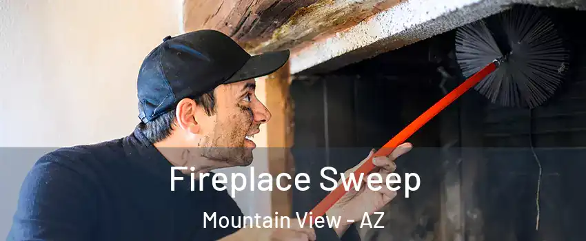 Fireplace Sweep Mountain View - AZ