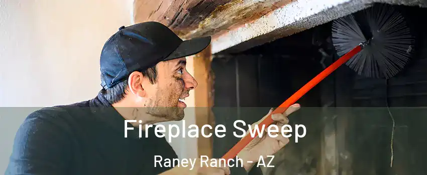 Fireplace Sweep Raney Ranch - AZ