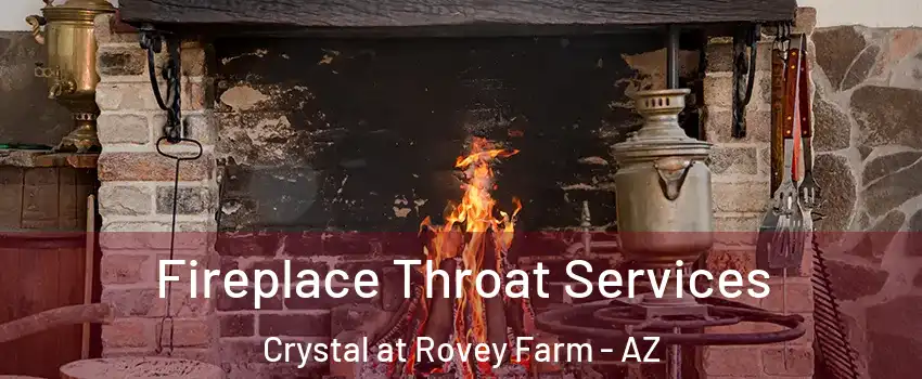 Fireplace Throat Services Crystal at Rovey Farm - AZ