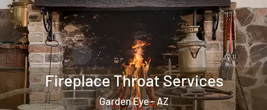 Fireplace Throat Services Garden Eye - AZ