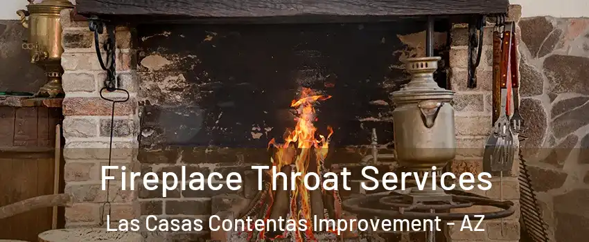 Fireplace Throat Services Las Casas Contentas Improvement - AZ