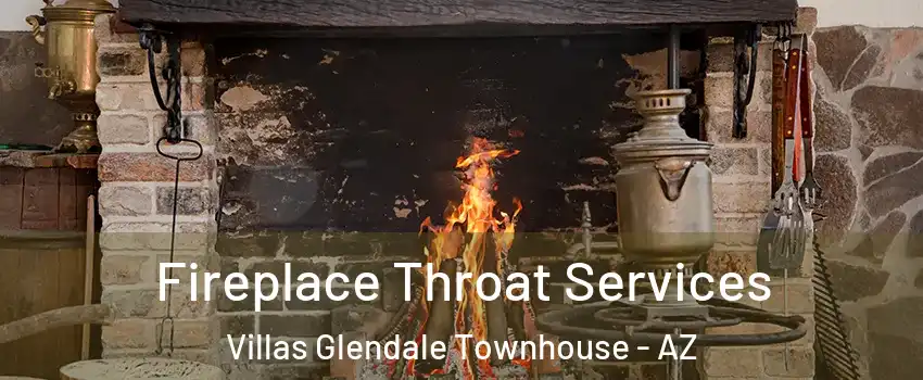 Fireplace Throat Services Villas Glendale Townhouse - AZ