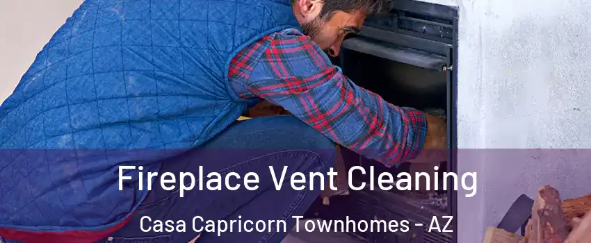 Fireplace Vent Cleaning Casa Capricorn Townhomes - AZ