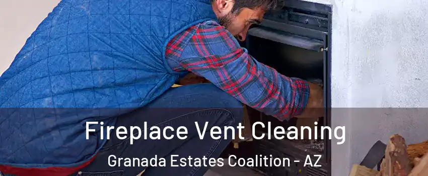 Fireplace Vent Cleaning Granada Estates Coalition - AZ