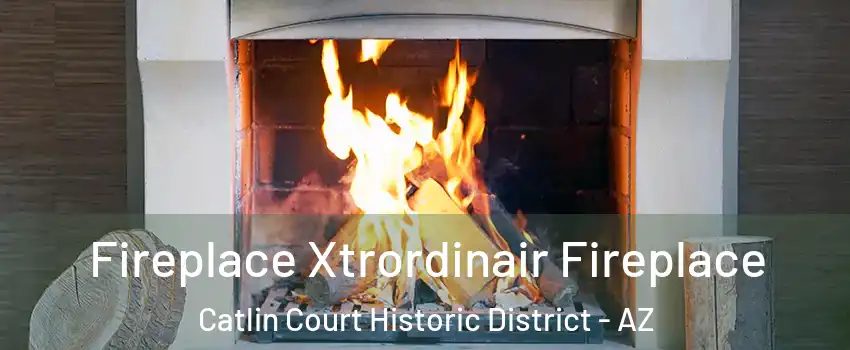 Fireplace Xtrordinair Fireplace Catlin Court Historic District - AZ
