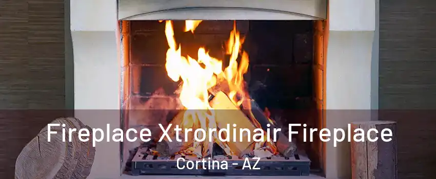 Fireplace Xtrordinair Fireplace Cortina - AZ