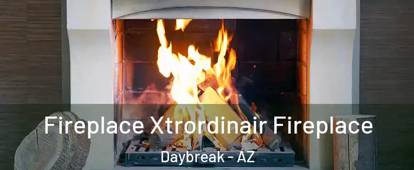 Fireplace Xtrordinair Fireplace Daybreak - AZ